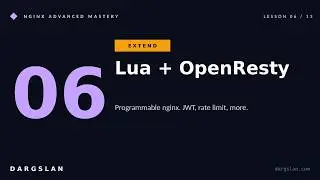 Nginx Advanced #06 | Lua + OpenResty | Programmable Nginx