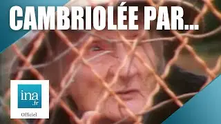 1977 : Cambriolée à 90 ans par des policiers | Archive INA
