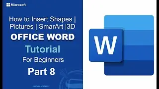 How to Insert Shapes | Pictures | SmartArt | Icons | 3D Models | Illustrations Group