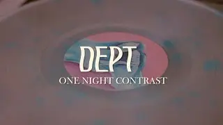 Dept - ONE NIGHT CONTRAST (Side B) (Vinyl Play)