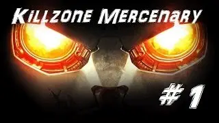Killzone: Mercenary - Walkthrough and Commentary (PS VITA) 2014 - Part 1