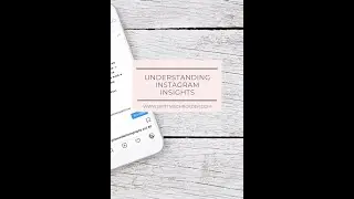 UNDERSTANDING INSTAGRAM INSIGHTS