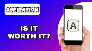 ASPIRATION BANKING APP REVIEW - IS IT WORTH IT? (EXPLAINED)