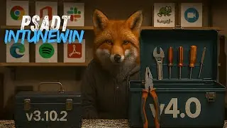 PowerShell App Deployment Toolkit (PSADT) to Win32 (Intunewin) App - Step by Step!