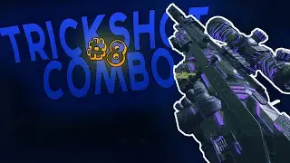 Trickshot Combo Ep8 (Bo2)