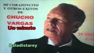 Un minuto Chucho Vargas