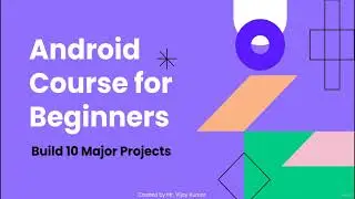 Android app development full course | lec - 1 | playlist | introduction to the course