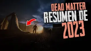 💥Esto SUCEDIÓ con DEAD MATTER en 2023