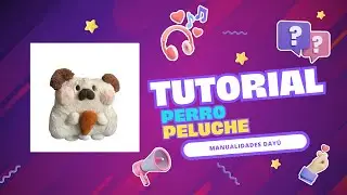 TUTORIAL Perro de Peluche - MOLDES GRATIS || Cómo Hacer un Perro de Peluche ||Stuffed Puppy tutorial