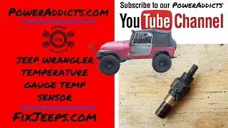 Jeep Wrangler - Need a new Temperature Gauge Sensor 