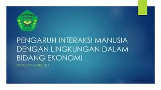 PENGARUH INTERAKSI MANUSIA DENGAN LINGKUNGAN DALAM BIDANG EKONOMI