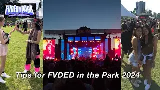 Tips for FVDED in the Park 2024 🌲🎶
