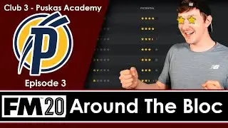 Around The Bloc | INCREDIBLE REGEN DAY | Football Manager 2020 Journeyman | C03 E03