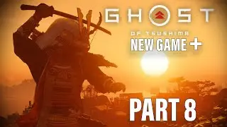 Ghost of Tsushima | New Game + | Part 8
