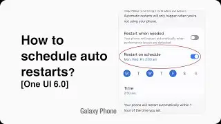 How to schedule an auto restart in Samsung One UI 6.0?
