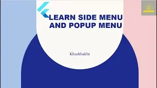 Lecture 15 Flutter from the scratch | Side Menu | Popup Menu