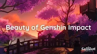 Beauty of Genshin Impact • Relaxing video • Kazuha Walk • Beautiful Genshin Impact Places