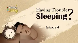 10 Tips for Healthy Sleep+The Quantum Technique for Falling Sleep (The Science of Living: Episode 9)