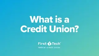 What is a Credit Union?