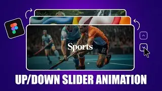 Create UP/DOWN Image Slider Animation In Figma | Figma Tutorial