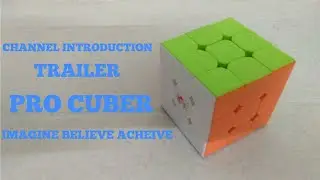 CHANNEL INTRODUCTION | TRAILER | PRO CUBER