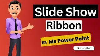 An Introduction to PowerPoint Slide Show Ribbon | PowerPoint Slide Show Ribbon - A Complete Guide