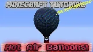 Minecraft Pocket Edition Tutorial:  Hot Air Balloons!