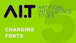 AI.T - Changing Fonts