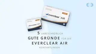 5 unbeschreiblich gute Gründe für die everclear AIR Monatslinsen - Lensbest