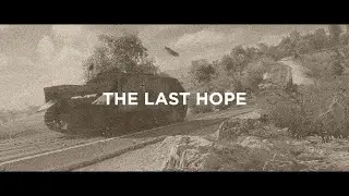 WOT CINEMATIC - THE LAST HOPE