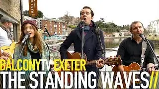 THE STANDING WAVES - THE DISTANCE (BalconyTV)
