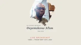 IN LOVING MEMORY OF ONYEMAKONO AFAM