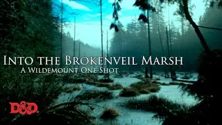 🎲 "Into the Brokenveil Marsh" | A Wildemount D&D One-Shot 🎲