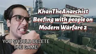 KhanTheAnarchist Beefing with people on Modern Warfare 2 (HILARIOUS)