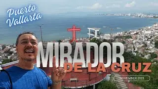 The Full Hike To The Mirador De La Cruz - Puerto Vallarta, Mexico - November 2023