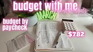 Budgeting $782 | March Paycheck #1 | Cash Budget System