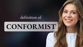 Conformist | CONFORMIST definition