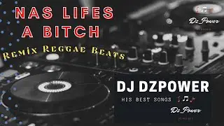 Nas Lifes a Bitch Remix reggae beats instrumentals Mix 2020 By Dz_Power