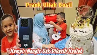 PRANK ULANG TAHUN BOCIL GAK DI KASIH HADIAH MAU NANGIS