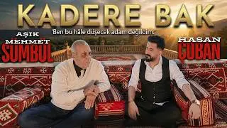 Hasan Çoban - Aşık Mehmet Sümbül - Kadere Bak (Official Klip)