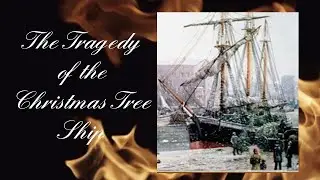 The Tragedy of the Christmas Tree Ship