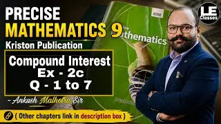Compound Interest Ex-2c icse class 9 maths | ICSE mathematics class 9 kriston publication solution