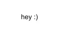 hey :)