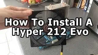 How To Install A Hyper 212 Evo CPU Cooler