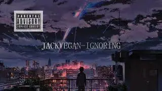 JACK VEGAN -IGNORING (OFFICIAL AUDIO)