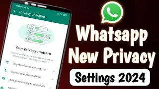 WhatsApp Privacy Checkup Settings kya ha 😇 | Whatsapp Privacy Settings kaise kare