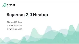 Superset 2.0 Meetup