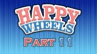 Happy Wheels Part 11 [SURPRISE ATTACK ON SANTA!]