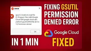 Fixing gsutil Permission Denied Error in 1 Minute | Google Cloud SDK Fixed