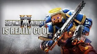 Space Marine 2 is great fun actually